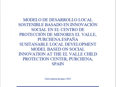 MODELO DE DESARROLLO LOCAL SOSTENIBLE BASADO EN INNOVACIÓN SOCIAL EN EL CENTRO DE PROTECCIÓN DE MENORES EL VALLE, PURCHENA.ESPAÑA
