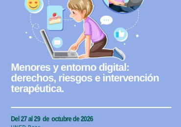 ABIERTO EL PLAZO DE MATRÍCULA PARA EL CURSO “MENORES Y ENTORNO DIGITAL: DERECHOS, RIESGOS E INTERVENCIÓN TERAPÉUTICA”